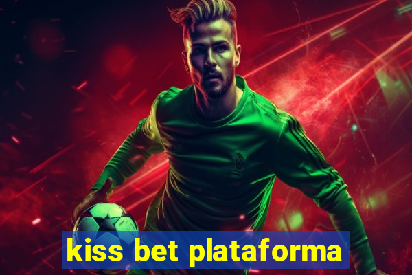 kiss bet plataforma